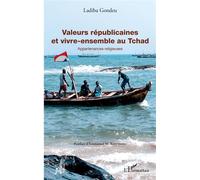 Valeurs républicaines et vivre-ensemble au Tchad Appartenances religieuses - Ladiba Gondeu - L'harmattan - broché - Essai