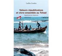Valeurs républicaines et vivre-ensemble au Tchad Appartenances religieuses - Ladiba Gondeu - L'harmattan - broché - Essai