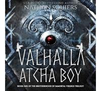 Valhalla Atcha Boy (The Brotherhood of Immortal Vikings Trilogy)