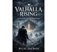 Valhalla Rising: An Epic of Norse Gods and Mortal Defiance