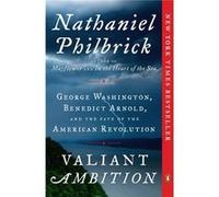 Valiant Ambition Nathaniel Philbrick, (Auteur)