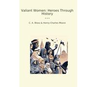 Valiant Women: Heroes Through History