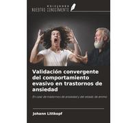 Validación convergente del comportamiento evasivo en trastornos de ansiedad: En caso de trastornos de ansiedad y del estado de ánimo