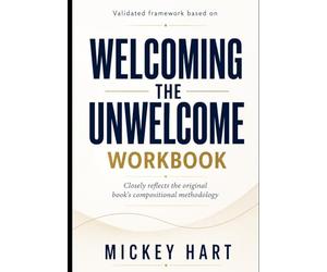 Validated Framework Based On Welcoming The Unwelcome: Closely reflects the original book’s compositional methodology
