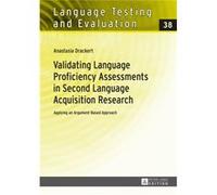 Validating Language Proficiency Assessments In Second Language Acquisition Research (Language Testing And Evaluation) (Hardcover) Anastasia Drackert, (Auteur)