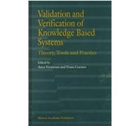 Validation and Verification of Knowledge Based Systems