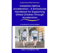 Validation Before Acceleration: A Schoolwide Handbook for Supporting Gifted Children Through Acceleration