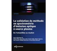 Validation de methode en spectrometrie d'emission optique a source plasma Fabien Pilon (Auteur)