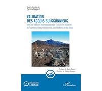 Validation des acquis buissonniers: Vers une meilleure reconnaissance par l'institution éducative de l'expérience des professionnels, des étudiants et des élèves