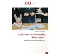 Validation Des Méthodes Analytiques: L'assurance qualité au laboratoire