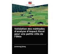 Validation Des Méthodes D'analyse D'impact Fiscal Pour Une Petite Ville De L'ohio