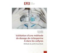 Validation d'une méthode de dosage de ciclosporine A dans les collyres