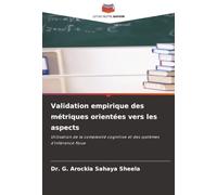 Validation empirique des métriques orientées vers les aspects: Utilisation de la complexité cognitive et des systèmes d'inférence floue