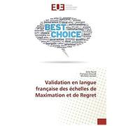 Validation En Langue Française Des Échelles De Maximation Et De Regret