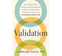 Caroline Fleck – Validation: The New Psychology of Influence – Poche