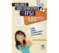 Validez vos semestres 3 et 4 en IFSI en 500 questions corrigées: UE 2.5, UE 2.8, UE 2.11, UE 2.7