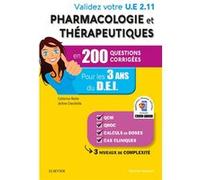 Validez votre UE 2.11 Pharmacologie et thérapeutiques en 200 questions corrigées: Pour les 3 années du D.E.I