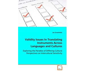 Validity Issues In Translating Instruments Across Languages And Cultures: Exploring The Paradox Of Differing Cultural Perspectives On Intercultural Sensitivity