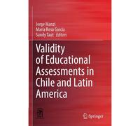 Validity Of Educational Assessments In Chile And Latin America