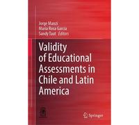 Validity Of Educational Assessments In Chile And Latin America