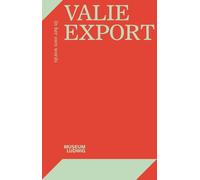 Valie Export. Dans ses propres mots