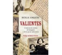 Valientes: El Relato De Las Víctimas Del Franquismo Y De Los Que Les Sobrevivieron - Junquera, Natalia, Garzón, Baltasar, (prol.) Junquera, Natalia, Garzón, Baltasar, Prol (Auteur)