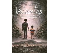 Valientes: Una historia inspirada en los caminantes venezolanos.