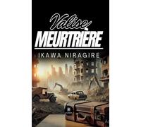 Valise meurtrière - Ikawa Niragire - Le Lys Bleu - broché - Roman