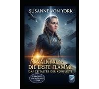 Valkyren - Die erste Flamme: Das Zeitalter des Konflikts: Prequel