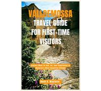 Valldemossa Travel Guide for First-Time Visitors: Explore What to See, Do, and Experience in Majorca’s Most Beautiful Village