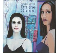 VALLE VENIA-I'M THE QUEEN