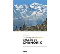 Vallée de Chamonix, les plus belles randonnées Jean-Marc Lamory (Auteur)
