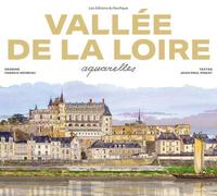 Vallée de la Loire Aquarelles - Nouvelle Edition 2023 - Fabrice Moireau - Pacifique Eds Du - broché - Carnet (de voyage, intime, de notes)
