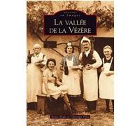 Annie-Paule Félix, Christian Félix – La Vallée de la Vézère – Monographie – Broché