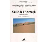Vallée de l'azawagh Edmond Bernus (Auteur), Patrice Cressier (Auteur), Alain Durand (Auteur), PARIS François (Auteur), Jean-François Saliège (Auteur)