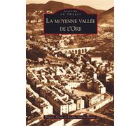 Vallée de l'Orb (La Moyenne ) - Brigitte Alzieu - Nouvelles Editions Sutton - broché - Beau livre