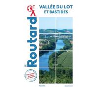 Vallée Du Lot Et Bastides - Guide Du Routard 2022