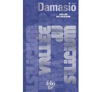 Alain Damasio – Vallée du silicium