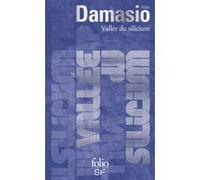 Alain Damasio – Vallée du silicium