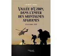 Vallée d'Uzbin, dans l'enfer des montagnes afghanes - Laurent Merle - Baudelaire - broché - Témoignage