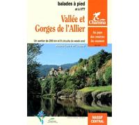 Vallée et gorges de l'Allier : Un sentier de 200 km et 8 circuits de week-end, Haute-Loire et Lozère