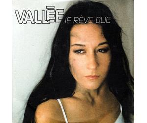 Vallée - Je Reve Que