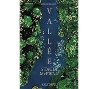 Vallée La trilogie des glaces, III - Stacey McEwan - Olympe - broché - Roman