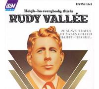 Vallee, Rudy - Heigh-Ho Everybody