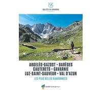 Vallées de Gavarnie, les plus belles balades et randonnées Argelès-Gazost, Barèges, Cauterets, Gavarnie, Luz-Saint-Sauveur, Val d'Azun - Collectif - Rando Eds - broché - Guide