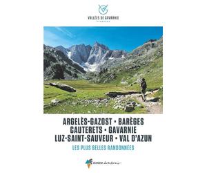 Vallées de Gavarnie, les plus belles balades et randonnées Argelès-Gazost, Barèges, Cauterets, Gavarnie, Luz-Saint-Sauveur, Val d'Azun - Collectif - Rando Eds - broché - Guide
