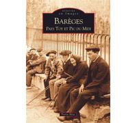 Vallées du Barège (Les) Barèges, Luz Saint Sauveur, Gavarnie - Pierre Beze - Nouvelles Editions Sutton - broché - Beau livre