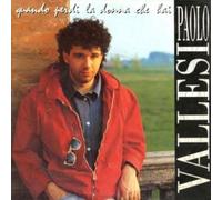 Vallesi Paolo - Quando perdi la donna che hai