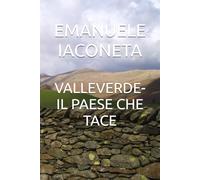 VALLEVERDE-IL PAESE CHE TACE