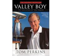Valley Boy: The Education of Tom Perkins